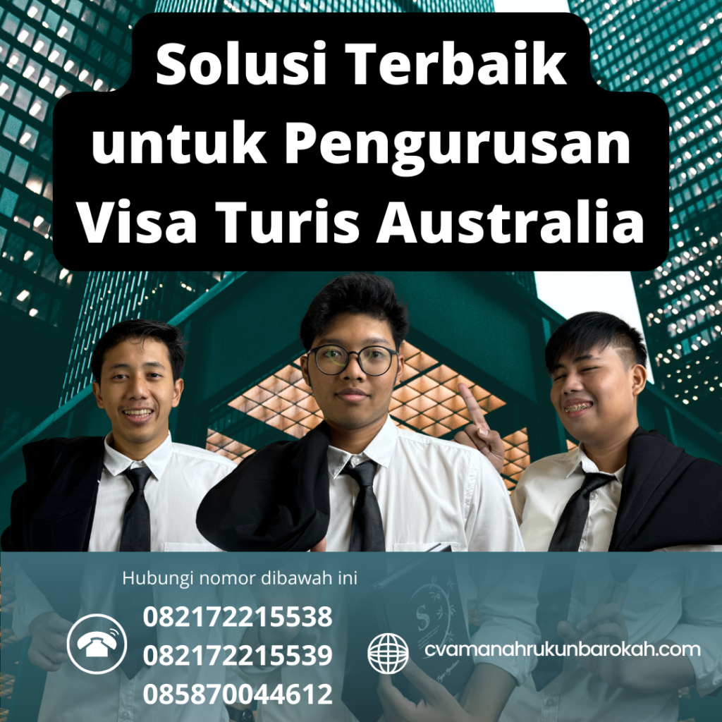 Solusi Terbaik untuk Pengurusan Visa Turis Australia Solusi Terbaik Untuk Pengurusan Visa Turis Australia