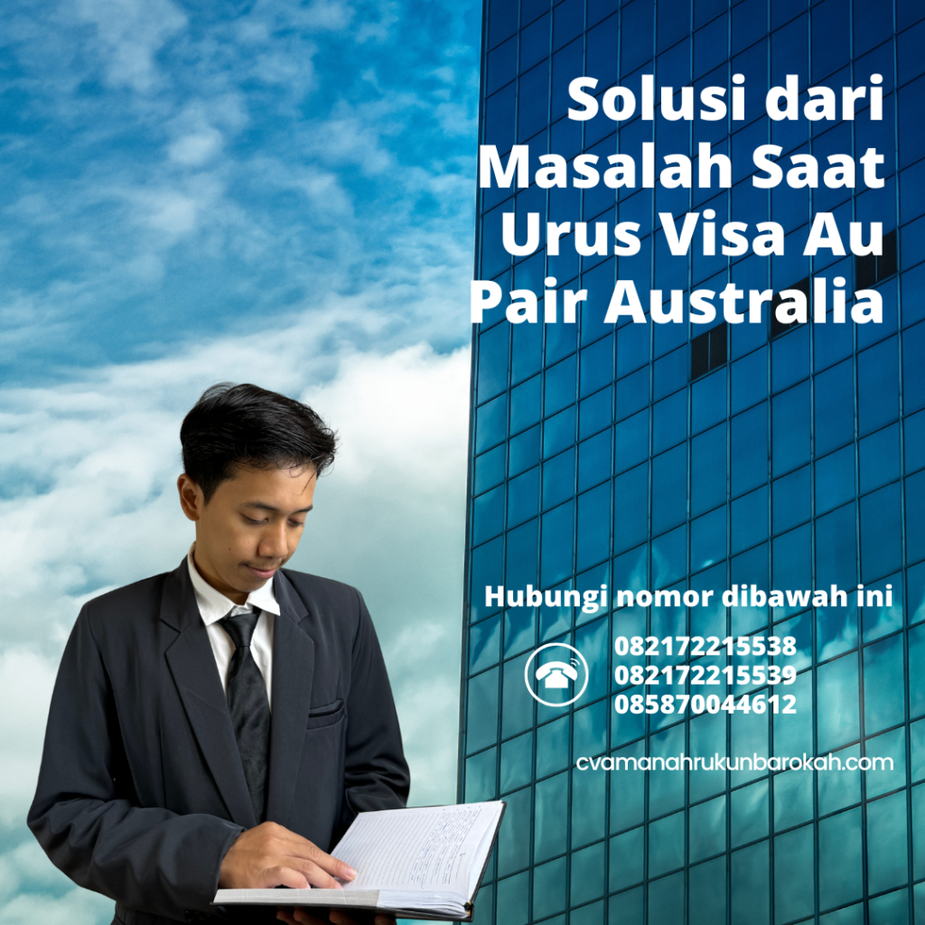 Solusi dari Masalah Saat Urus Visa Au Pair Australia (1) Solusi Dari Masalah Saat Urus Visa Au Pair Australia (1)