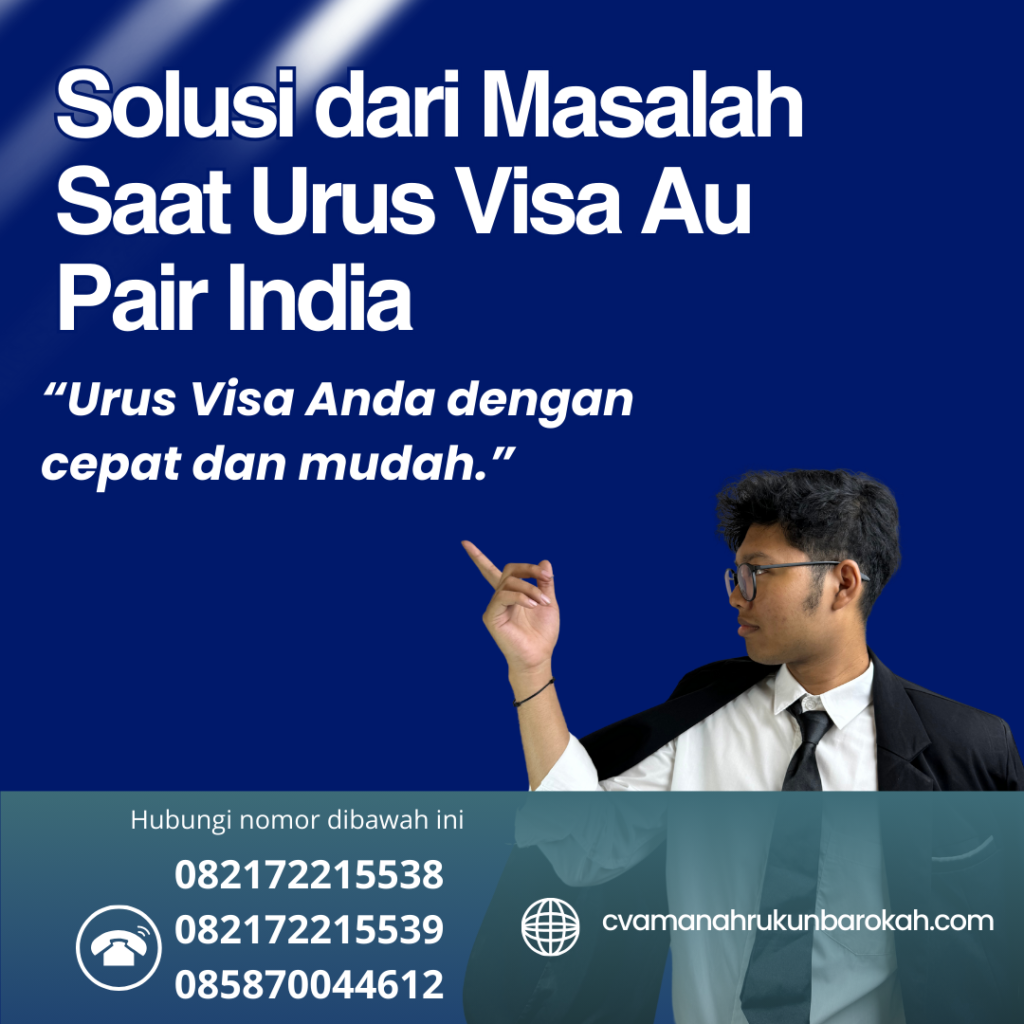 Solusi dari Masalah Saat Urus Visa Au Pair India Solusi Dari Masalah Saat Urus Visa Au Pair India