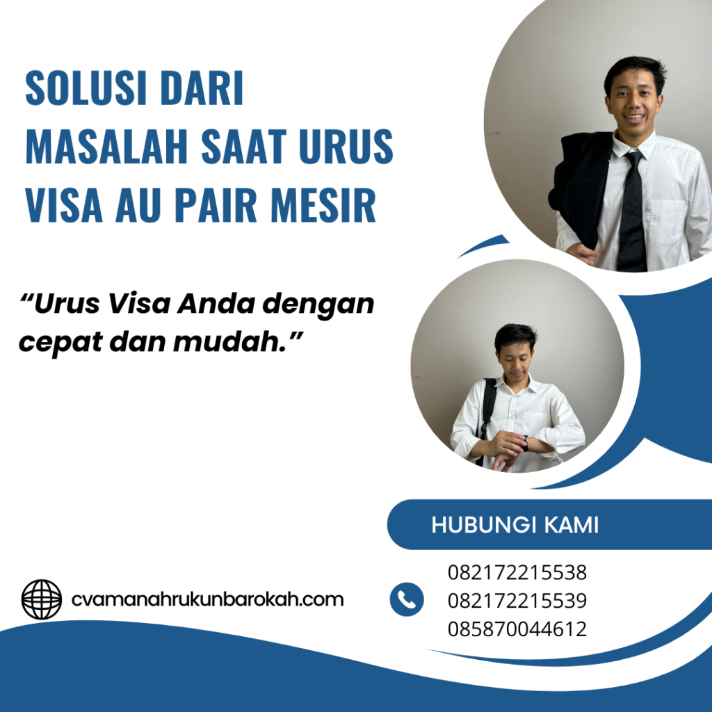 Solusi dari Masalah Saat Urus Visa Au Pair Mesir Solusi Dari Masalah Saat Urus Visa Au Pair Mesir