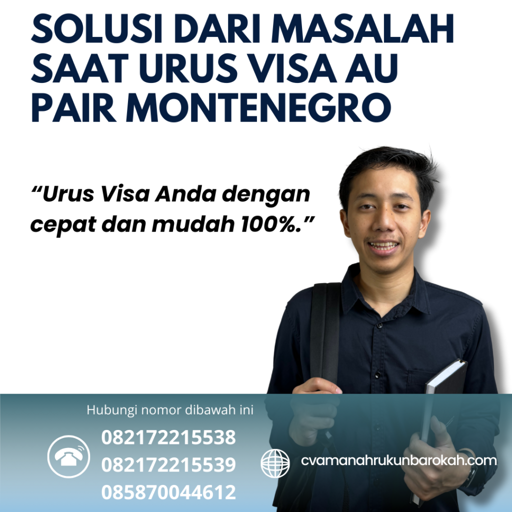 Solusi dari Masalah Saat Urus Visa Au Pair Montenegro Solusi Dari Masalah Saat Urus Visa Au Pair Montenegro