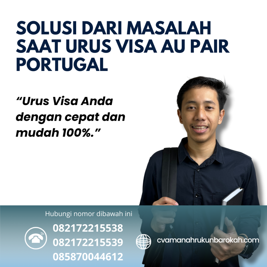 Solusi dari Masalah Saat Urus Visa Au Pair Portugal Solusi Dari Masalah Saat Urus Visa Au Pair Portugal