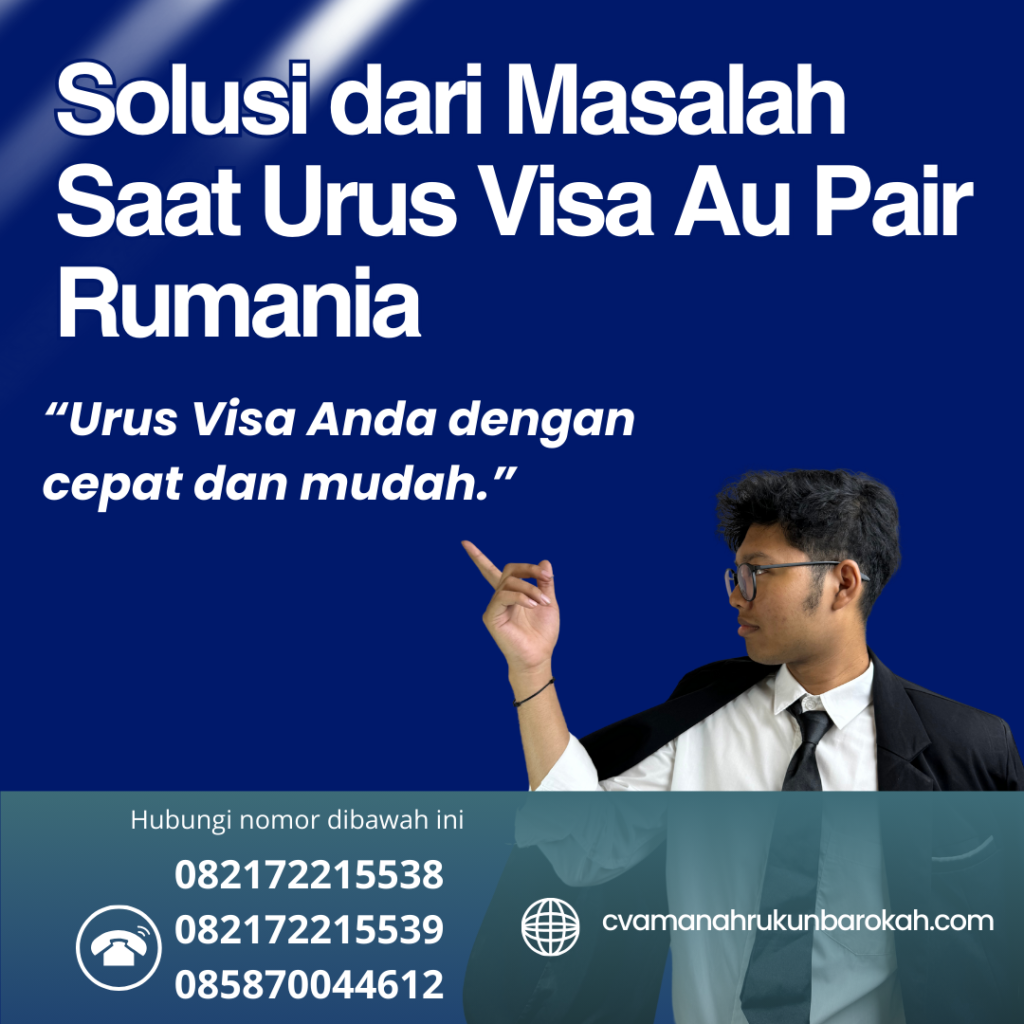 Solusi dari Masalah Saat Urus Visa Au Pair Rumania Solusi Dari Masalah Saat Urus Visa Au Pair Rumania
