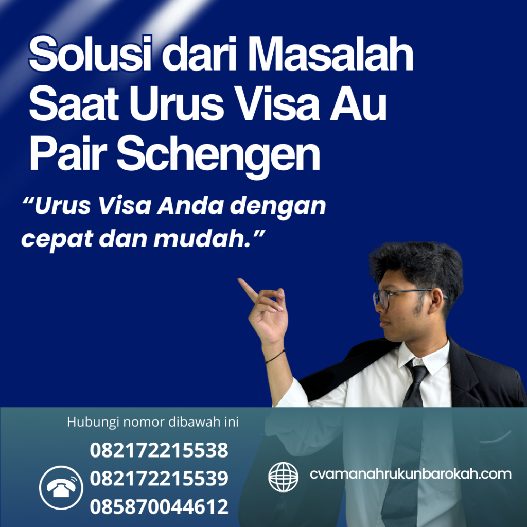 Solusi dari Masalah Saat Urus Visa Au Pair Schengen Solusi Dari Masalah Saat Urus Visa Au Pair Schengen