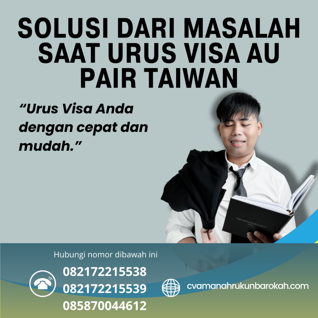 Solusi dari Masalah Saat Urus Visa Au Pair Taiwan Solusi Dari Masalah Saat Urus Visa Au Pair Taiwan