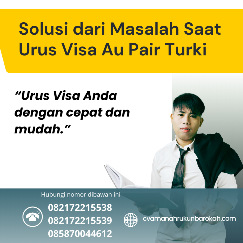 Solusi dari Masalah Saat Urus Visa Au Pair Turki Solusi Dari Masalah Saat Urus Visa Au Pair Turki