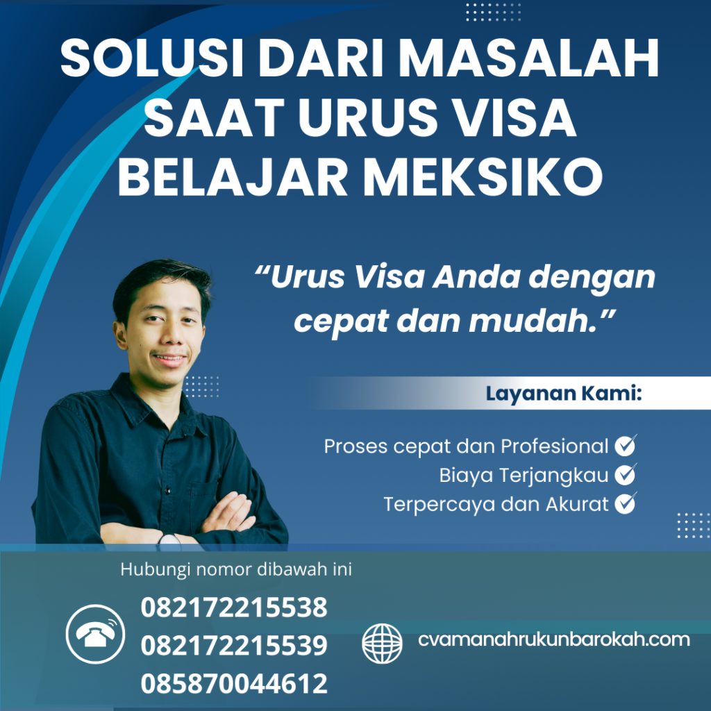 Solusi dari Masalah Saat Urus Visa Belajar Meksiko Solusi Dari Masalah Saat Urus Visa Belajar Meksiko