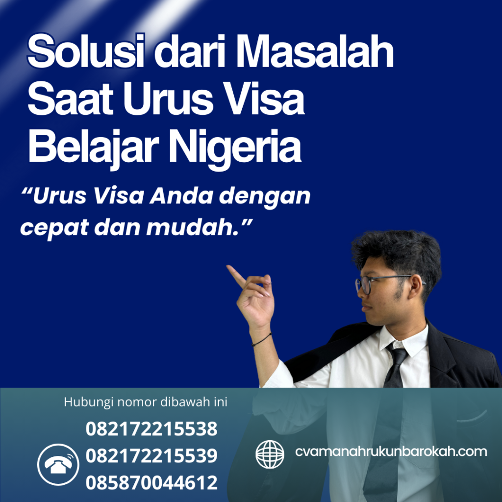 Solusi Dari Masalah Saat Urus Visa Belajar Nigeria