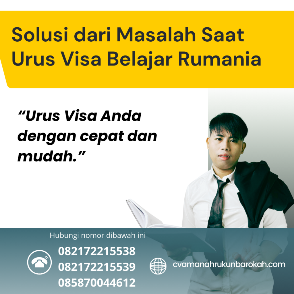 Solusi dari Masalah Saat Urus Visa Belajar Rumania Solusi Dari Masalah Saat Urus Visa Belajar Rumania