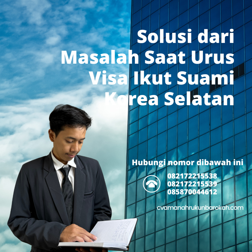 Solusi dari Masalah Saat Urus Visa Ikut Suami Korea Selatan Solusi Dari Masalah Saat Urus Visa Ikut Suami Korea Selatan