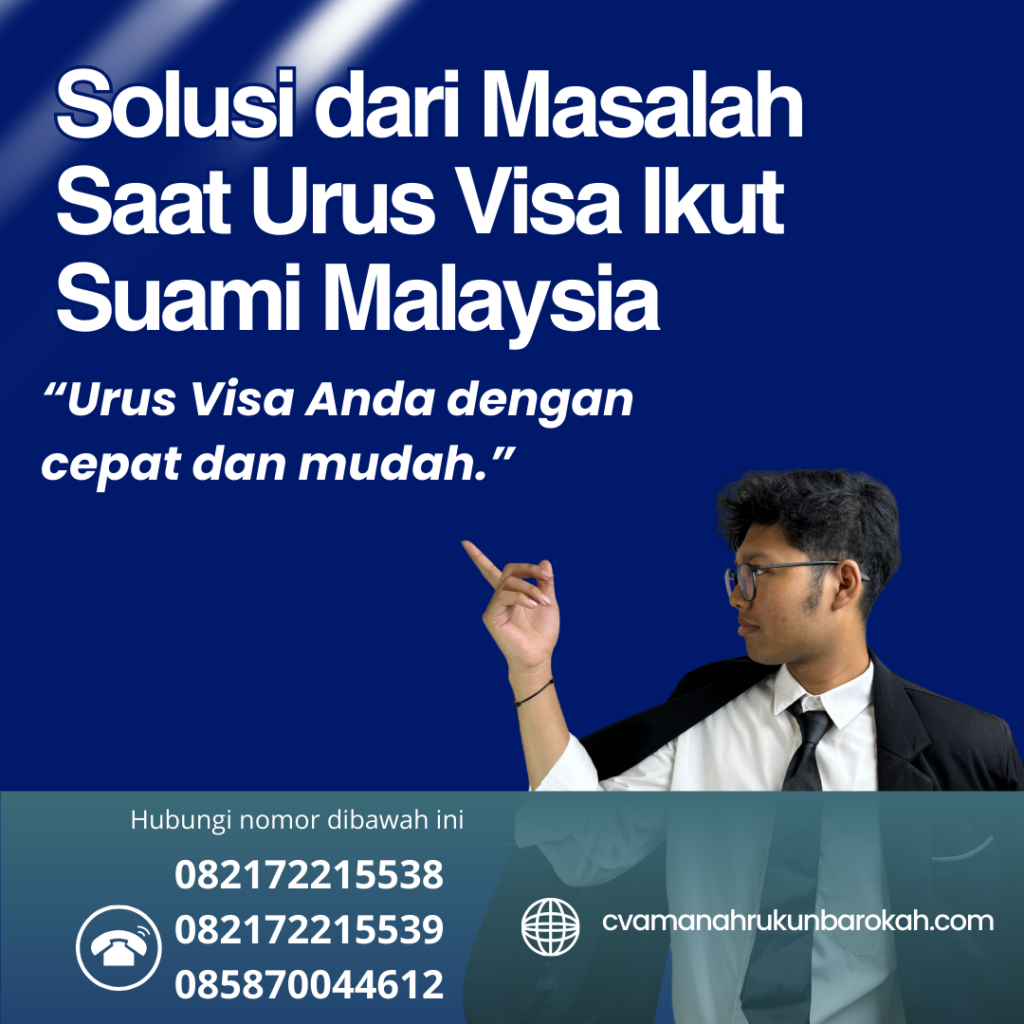 Solusi dari Masalah Saat Urus Visa Ikut Suami Malaysia Solusi Dari Masalah Saat Urus Visa Ikut Suami Malaysia