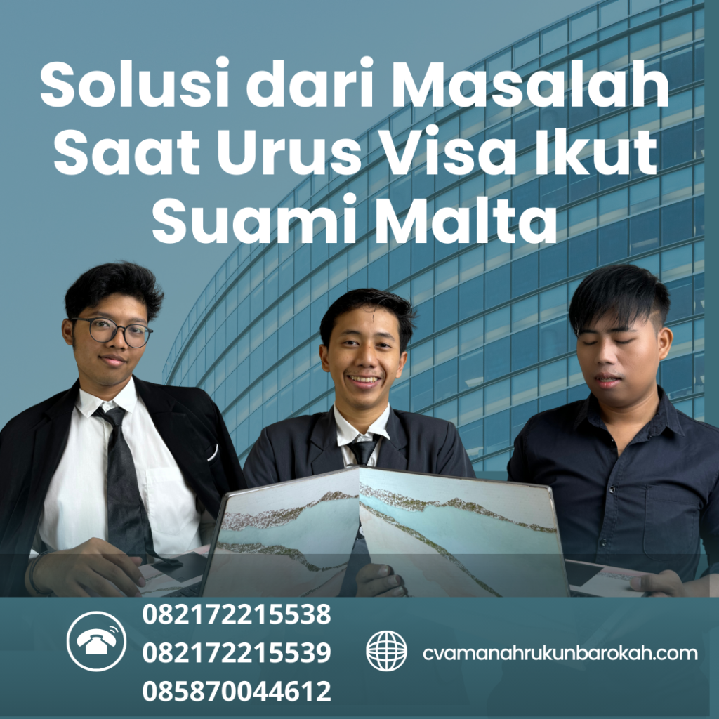 Solusi dari Masalah Saat Urus Visa Ikut Suami Malta Solusi Dari Masalah Saat Urus Visa Ikut Suami Malta
