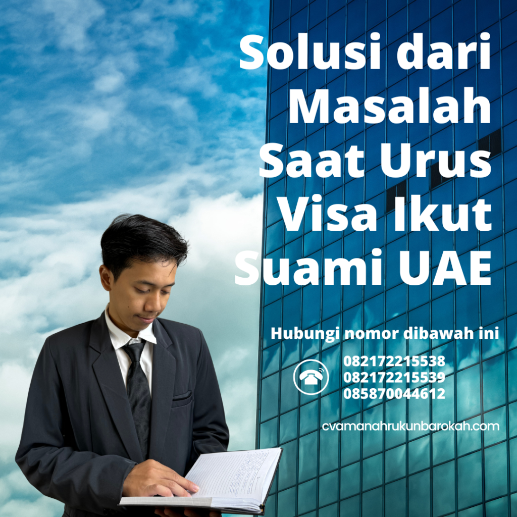 Solusi dari Masalah Saat Urus Visa Ikut Suami UAE Solusi Dari Masalah Saat Urus Visa Ikut Suami Uae