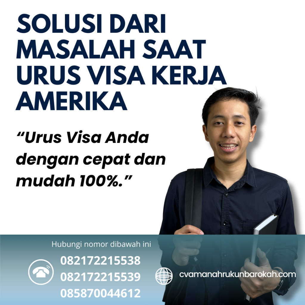 Solusi dari Masalah Saat Urus Visa Kerja Amerika Solusi Dari Masalah Saat Urus Visa Kerja Amerika