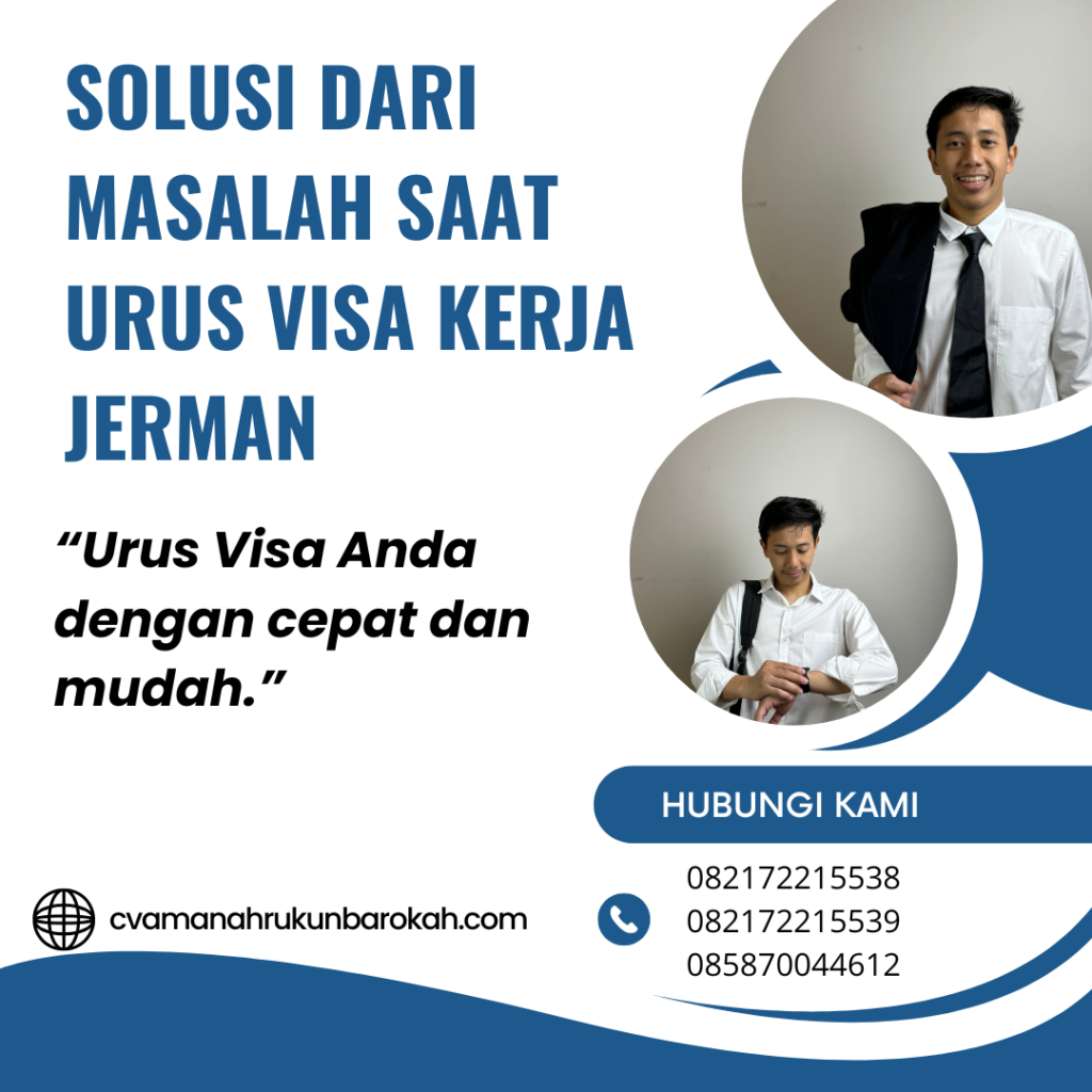 Solusi dari Masalah Saat Urus Visa Kerja Jerman Solusi Dari Masalah Saat Urus Visa Kerja Jerman