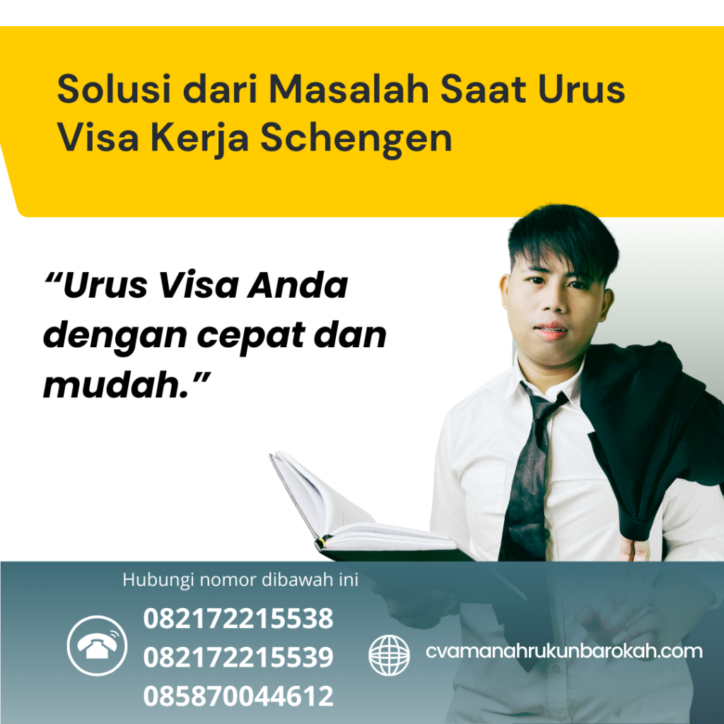 Solusi dari Masalah Saat Urus Visa Kerja Schengen Solusi Dari Masalah Saat Urus Visa Kerja Schengen