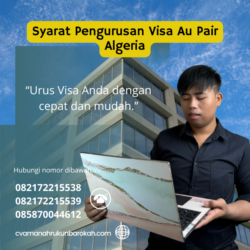 Syarat Pengurusan Visa Au Pair Algeria Syarat Pengurusan Visa Au Pair Algeria