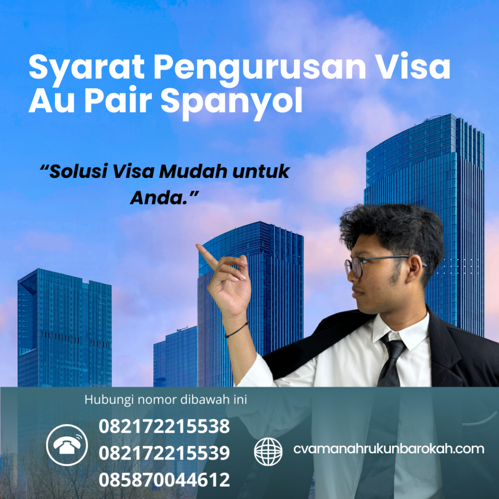 Syarat Pengurusan Visa Au Pair Spanyol Syarat Pengurusan Visa Au Pair Spanyol