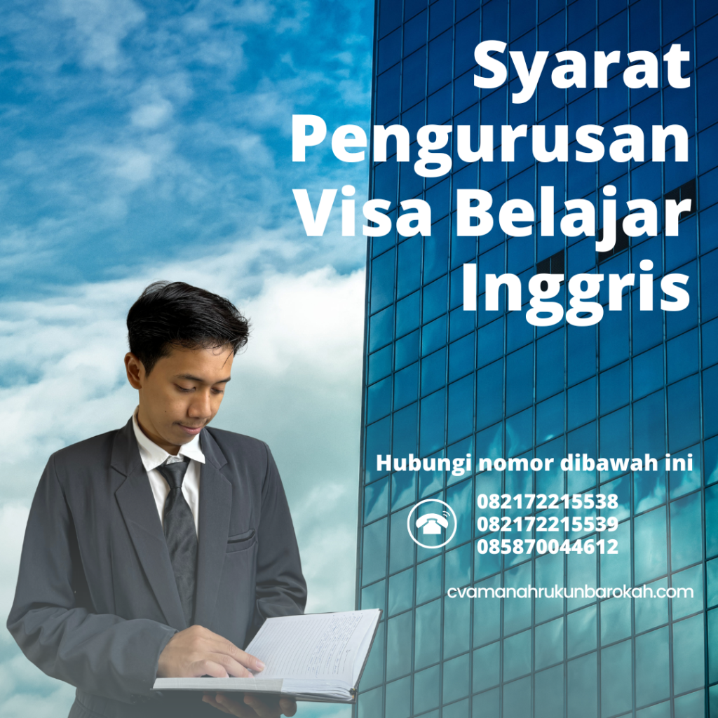Syarat Pengurusan Visa Belajar Inggris Syarat Pengurusan Visa Belajar Inggris