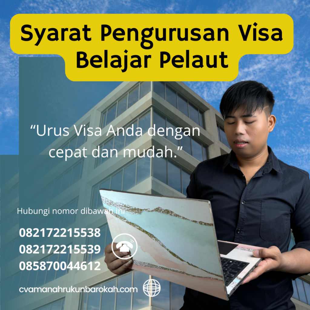 Syarat Pengurusan Visa Belajar Pelaut Syarat Pengurusan Visa Belajar Pelaut