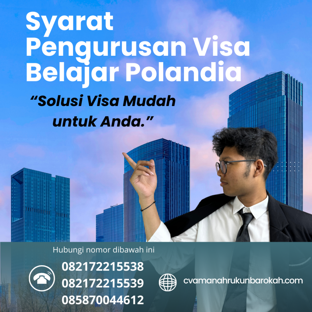 Syarat Pengurusan Visa Belajar Polandia Syarat Pengurusan Visa Belajar Polandia