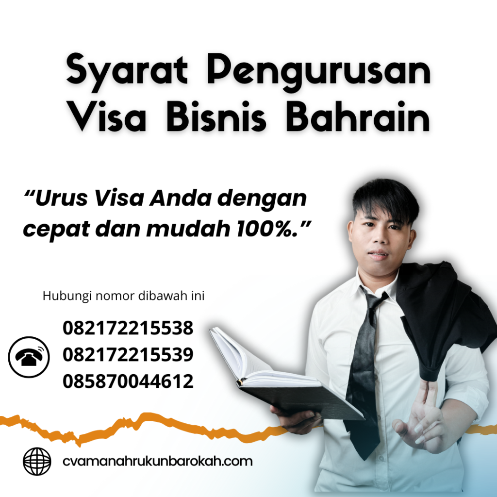 Syarat Pengurusan Visa Bisnis Bahrain Syarat Pengurusan Visa Bisnis Bahrain