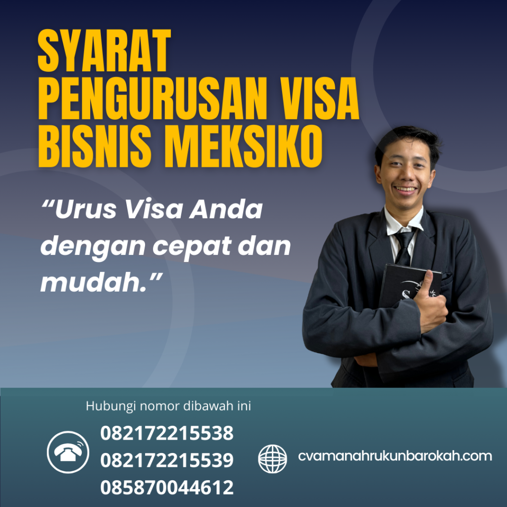 Syarat Pengurusan Visa Bisnis Meksiko Syarat Pengurusan Visa Bisnis Meksiko