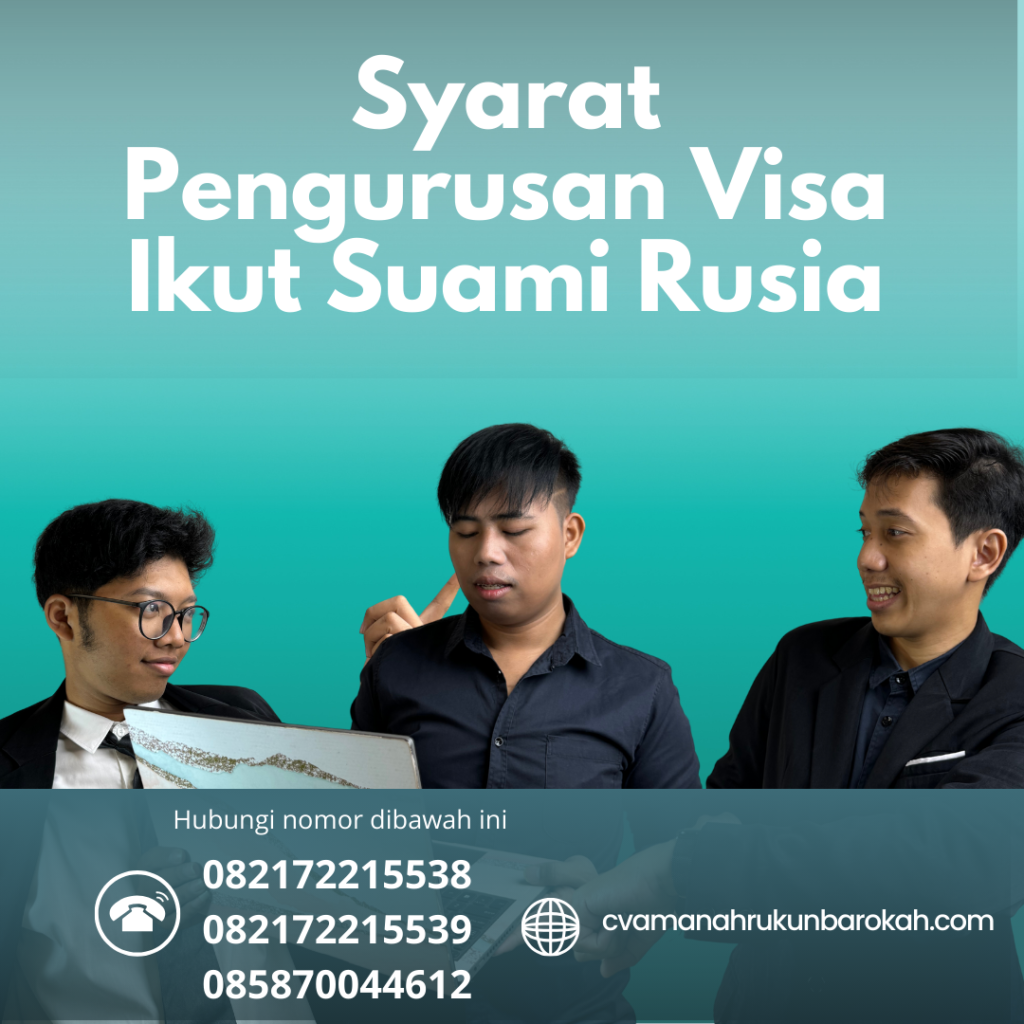 Syarat Pengurusan Visa Ikut Suami Rusia Syarat Pengurusan Visa Ikut Suami Rusia