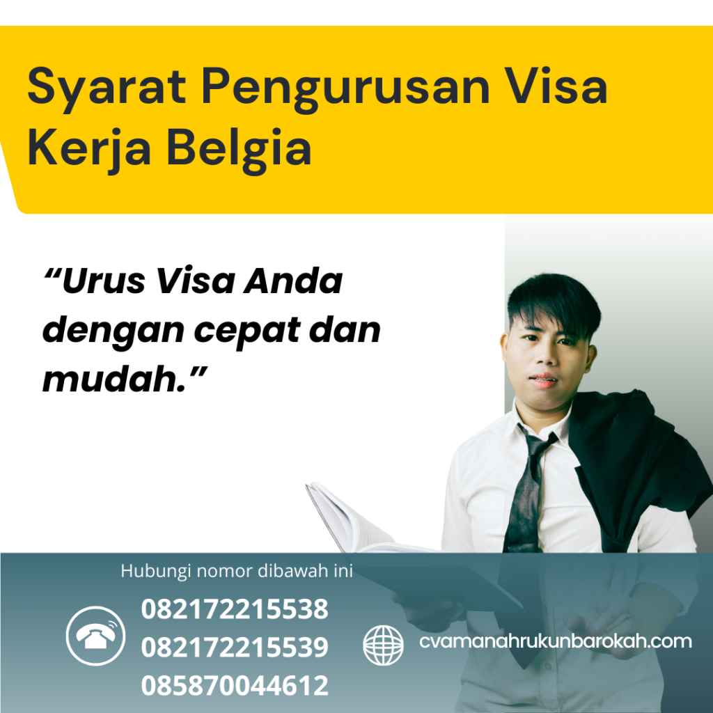 Syarat Pengurusan Visa Kerja Belgia Syarat Pengurusan Visa Kerja Belgia
