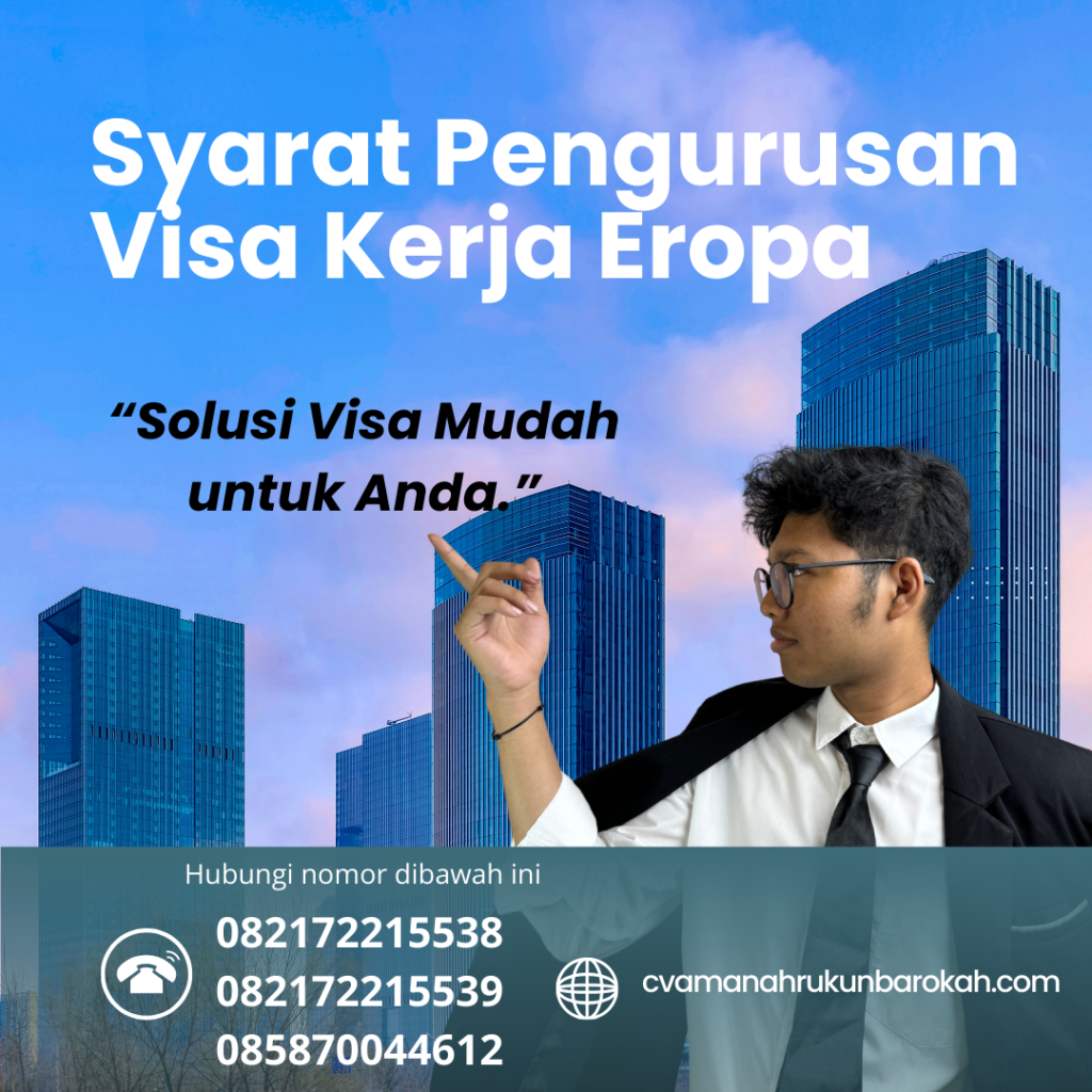 Syarat Pengurusan Visa Kerja Eropa Syarat Pengurusan Visa Kerja Eropa
