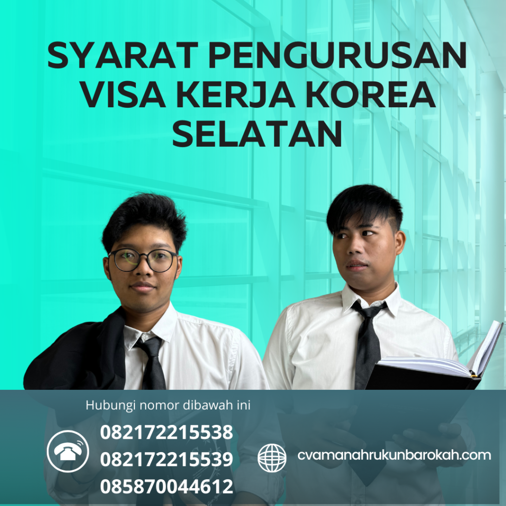 Syarat Pengurusan Visa Kerja Korea Selatan Syarat Pengurusan Visa Kerja Korea Selatan