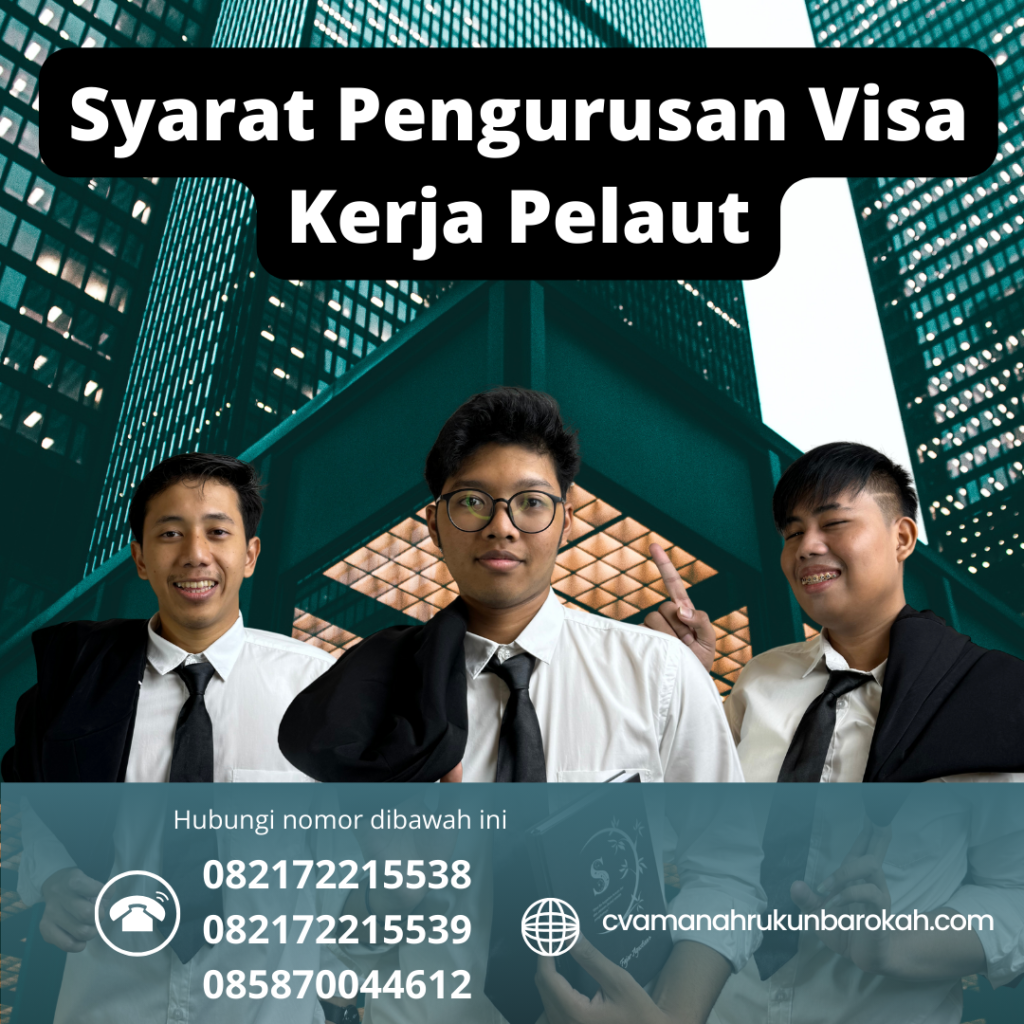 Syarat Pengurusan Visa Kerja Pelaut Syarat Pengurusan Visa Kerja Pelaut