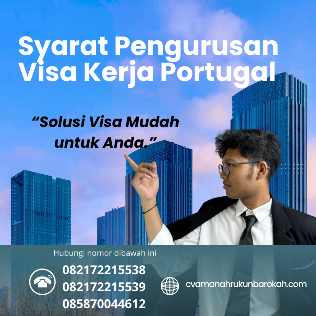 Syarat Pengurusan Visa Kerja Portugal Syarat Pengurusan Visa Kerja Portugal