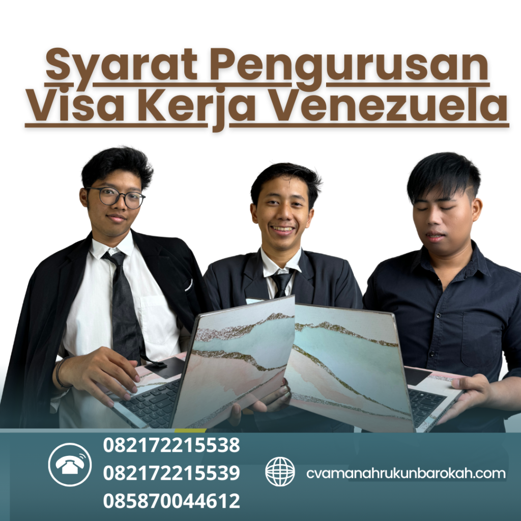 Syarat Pengurusan Visa Kerja Venezuela Syarat Pengurusan Visa Kerja Venezuela