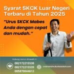 Syarat Skck Luar Negeri Terbaru Di Tahun 2025