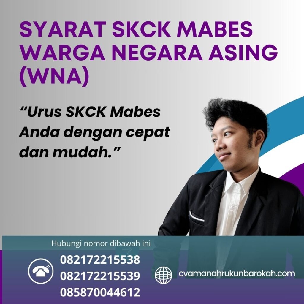 Syarat SKCK Mabes Warga Negara Asing (WNA) (2) Syarat Skck Mabes Warga Negara Asing (wna) (2)
