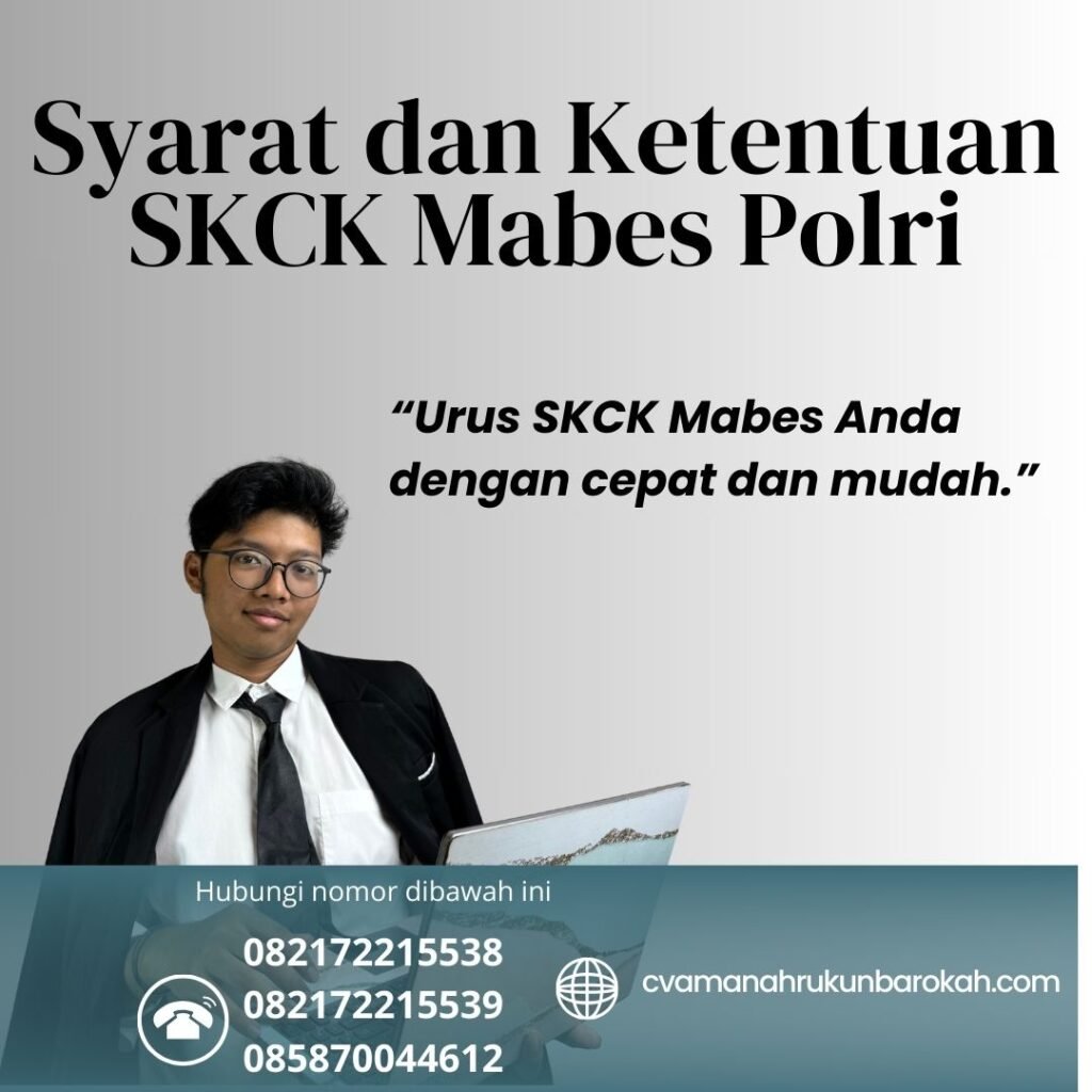 Syarat dan Ketentuan SKCK Mabes Polri Syarat Dan Ketentuan Skck Mabes Polri