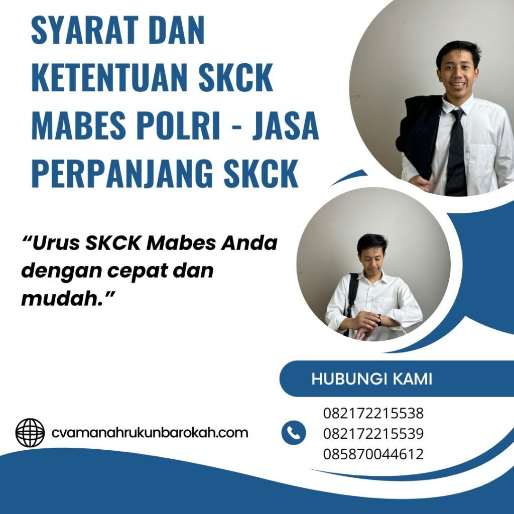Syarat dan Ketentuan SKCK Mabes Polri - Jasa Perpanjang SKCK Syarat Dan Ketentuan Skck Mabes Polri Jasa Perpanjang Skck