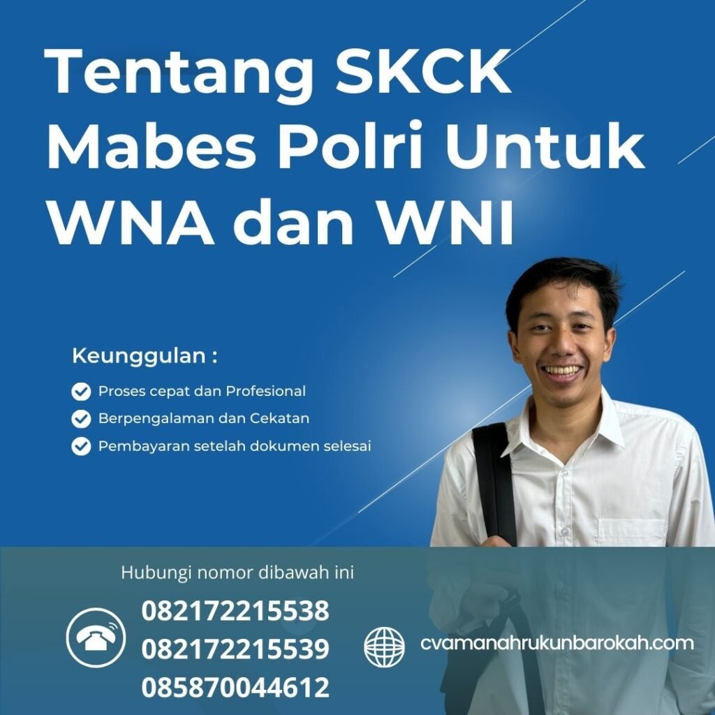 Tentang SKCK Mabes Polri Untuk WNA dan WNI Tentang Skck Mabes Polri Untuk Wna Dan Wni