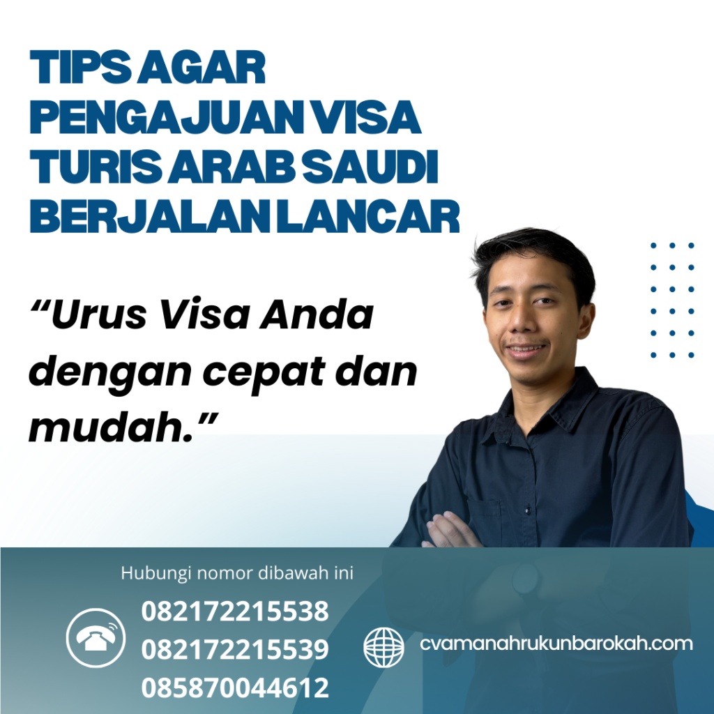 Tips Agar Pengajuan Visa Turis Arab Saudi Berjalan Lancar Tips Agar Pengajuan Visa Turis Arab Saudi Berjalan Lancar