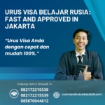 Urus Visa Belajar Rusia Fast And Approved In Jakarta