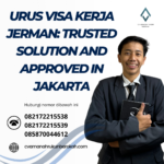 Urus Visa Kerja Jerman Trusted Solution And Approved In Jakarta