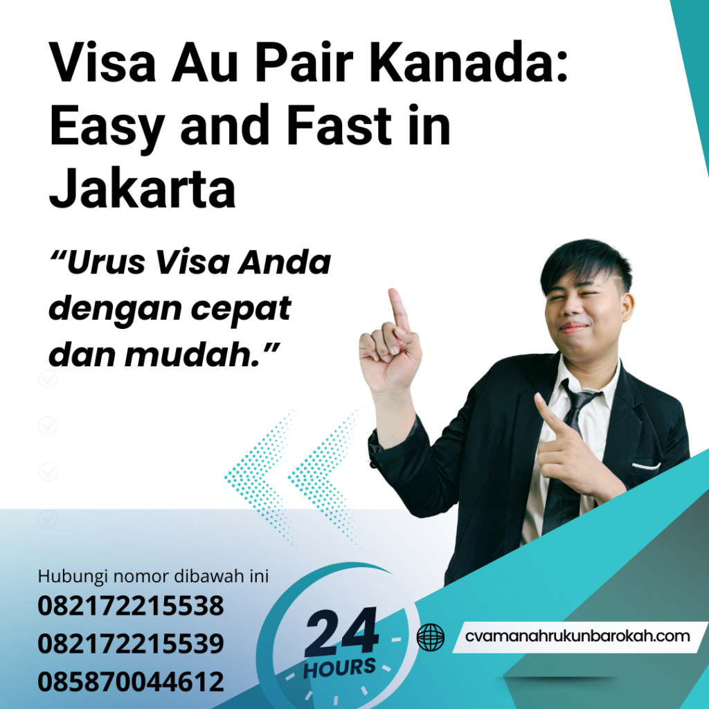 Visa Au Pair Kanada Easy And Fast In Jakarta