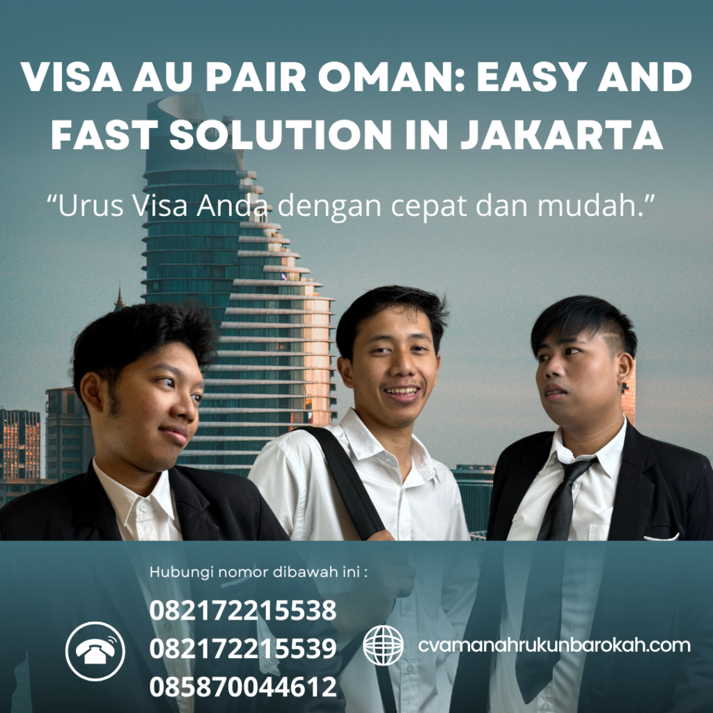 Visa Au Pair Oman Easy And Fast Solution In Jakarta
