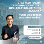 Visa Ikut Suami Algeria – Fast And Reliable Solution In Jakarta