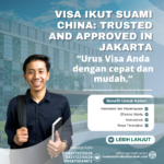 Visa Ikut Suami China Trusted And Approved In Jakarta