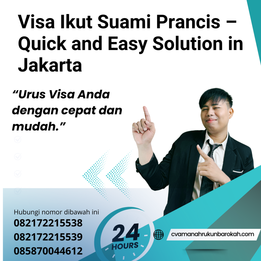 Visa Ikut Suami Prancis – Quick And Easy Solution In Jakarta