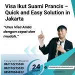 Visa Ikut Suami Prancis – Quick And Easy Solution In Jakarta