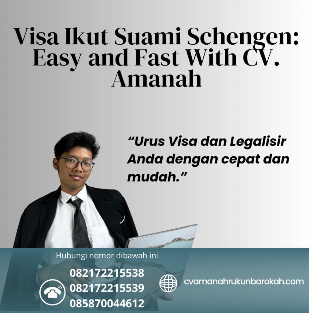 Visa Ikut Suami Schengen Easy And Fast With Cv. Amanah