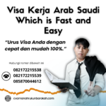 Visa Kerja Arab Saudi Which Is Fast And Easy